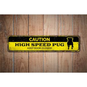 Caution-High-Speed-Pug-Premium-Quality-Rustic-Metal-Sign-Images