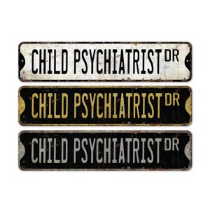 Child-Psychiatrist-Premium-Quality-Rustic-Metal-Sign-2