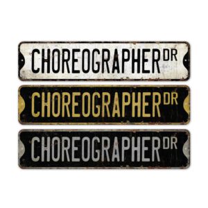 Choreographer-Premium-Quality-Rustic-Metal-Sign-2