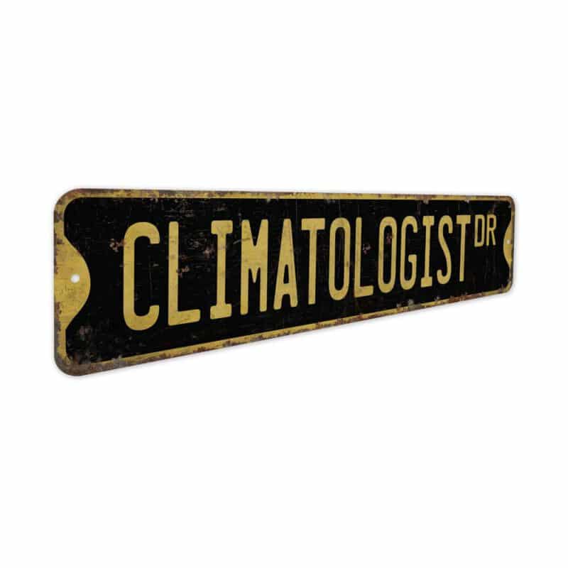 Climatologist-Premium-Quality-Rustic-Metal-Sign-5