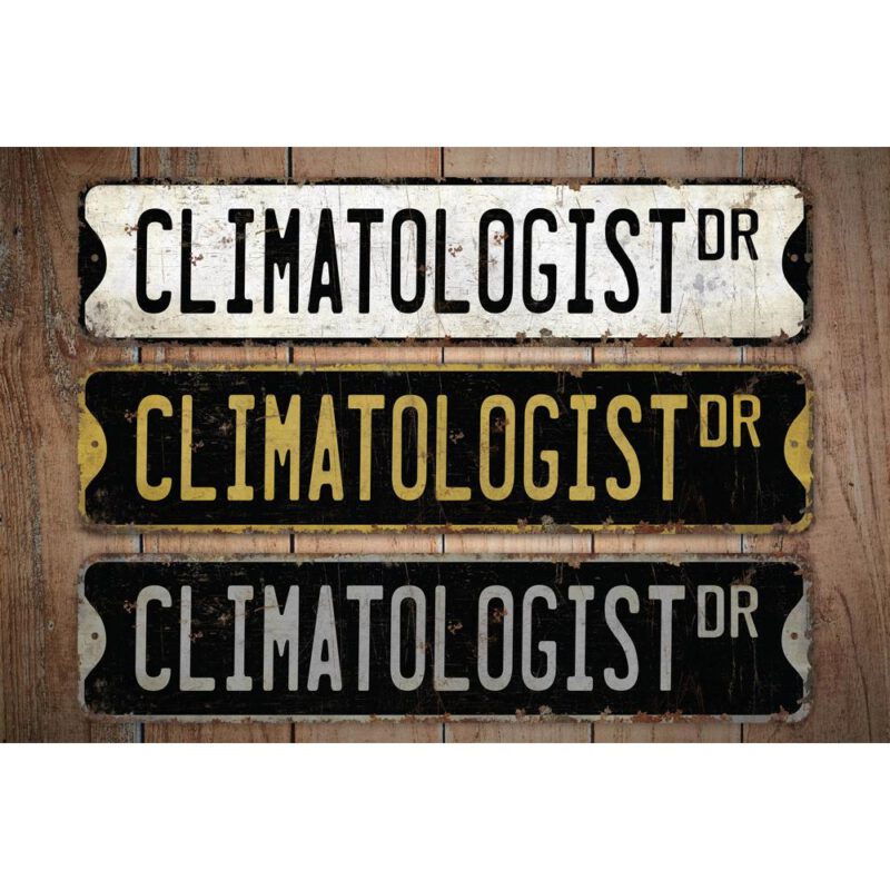 Climatologist-Premium-Quality-Rustic-Metal-Sign-Images