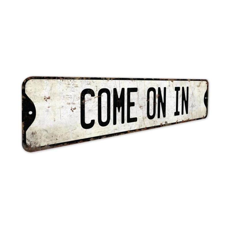 Come-On-In-Sign-Premium-Quality-Rustic-Metal-Sign-3