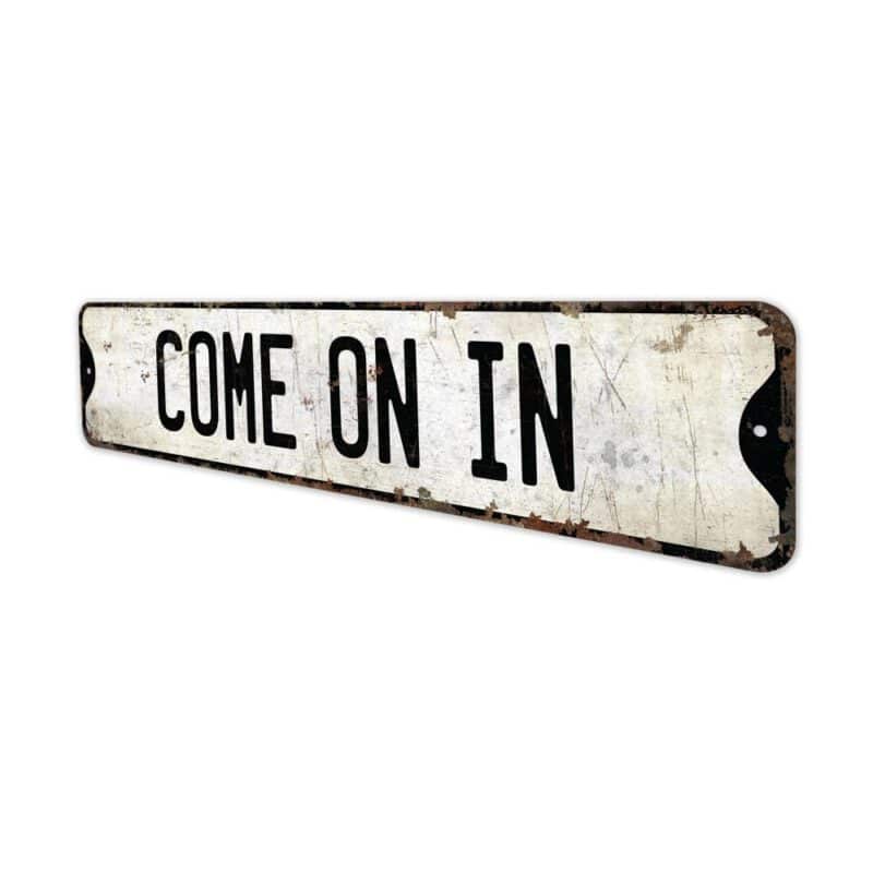 Come-On-In-Sign-Premium-Quality-Rustic-Metal-Sign-4