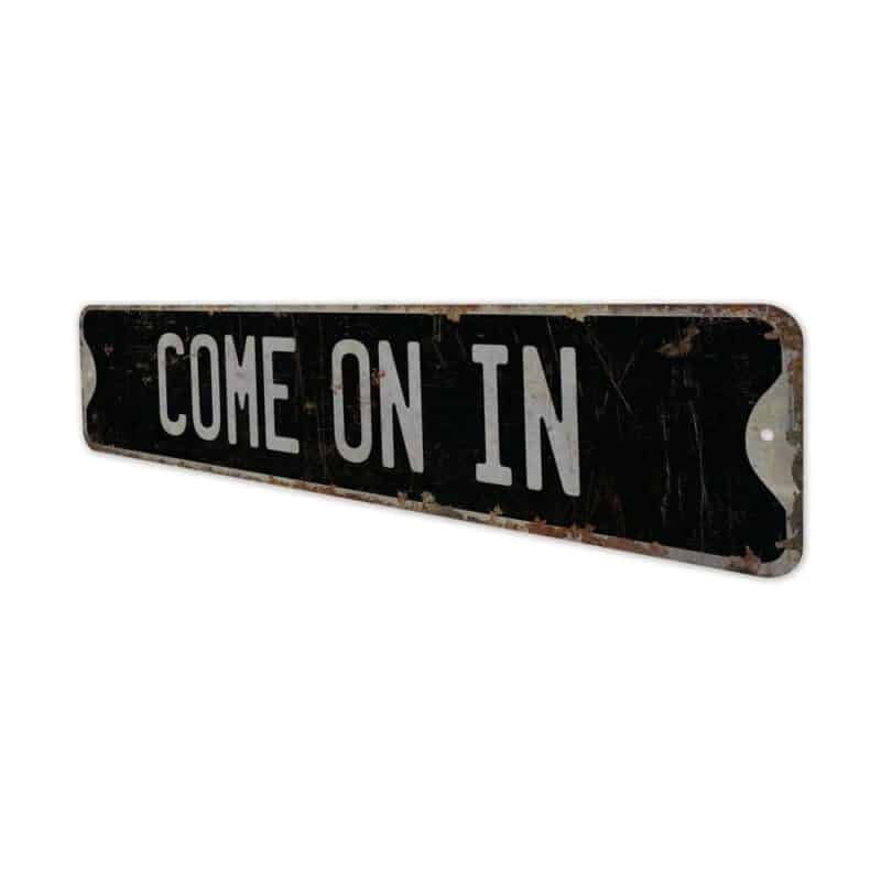 Come-On-In-Sign-Premium-Quality-Rustic-Metal-Sign-8