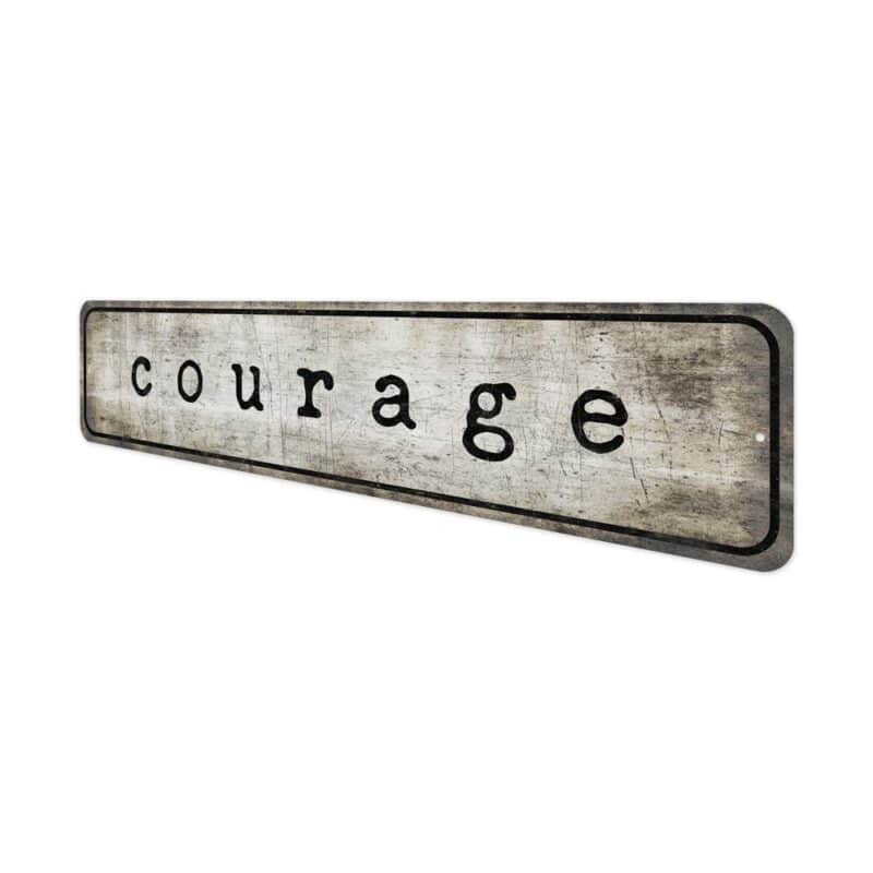 Custom-Courage-Sign-Premium-Quality-Rustic-Metal-Sign-4