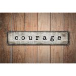 Custom-Courage-Sign-Premium-Quality-Rustic-Metal-Sign-Images