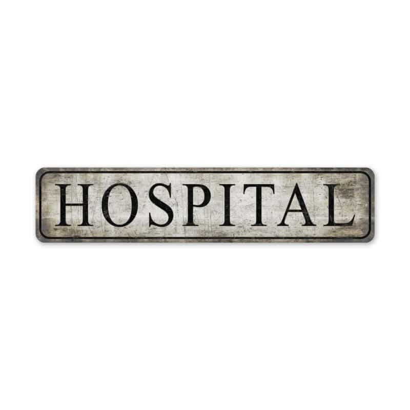 Custom-Hospital-Sign-Premium-Quality-Rustic-Metal-Sign-2