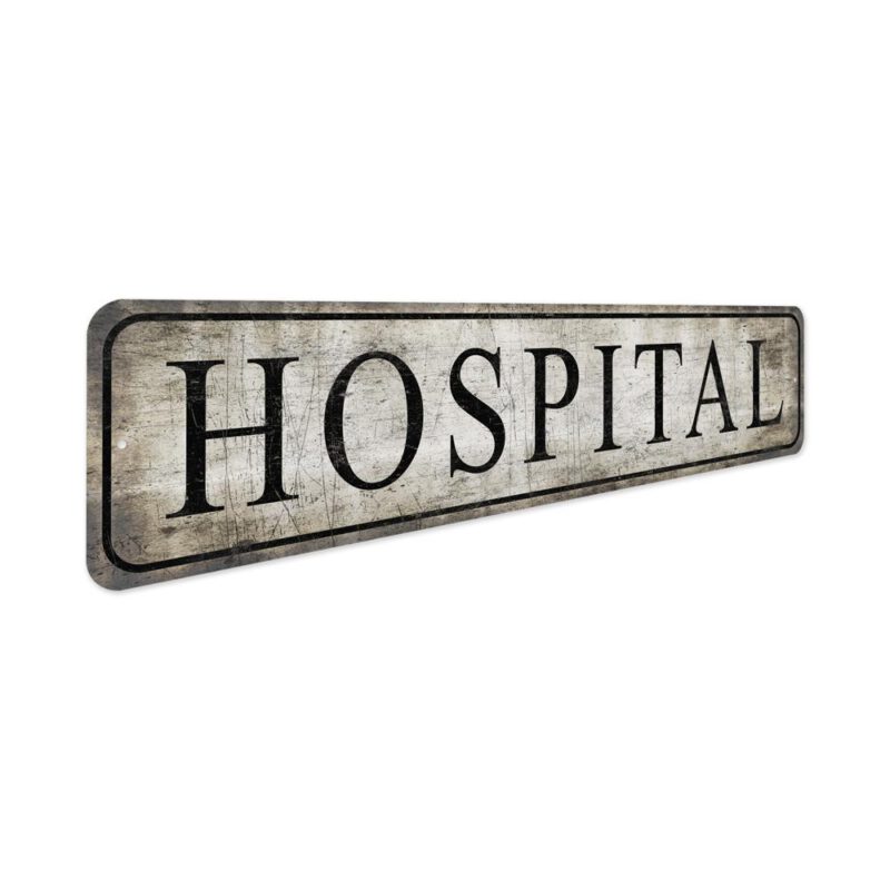 Custom-Hospital-Sign-Premium-Quality-Rustic-Metal-Sign-3