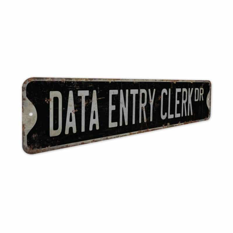 Data-Entry-Clerk-Premium-Quality-Rustic-Metal-Sign-7