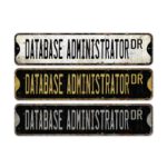 Database-Administrator-Premium-Quality-Rustic-Metal-Sign-2