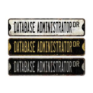 Database-Administrator-Premium-Quality-Rustic-Metal-Sign-2