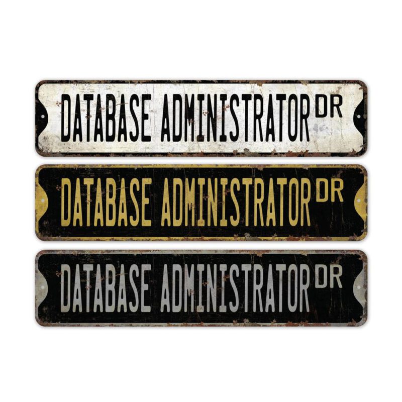 Database-Administrator-Premium-Quality-Rustic-Metal-Sign-2