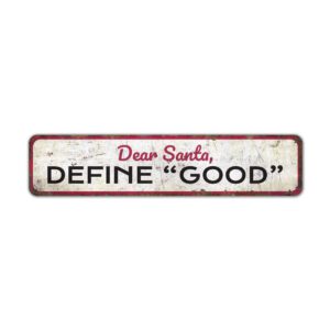 Dear-Santa-Define-Good-Premium-Quality-Rustic-Metal-Sign-2