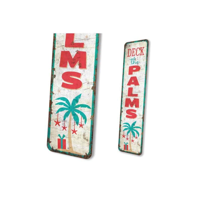 Deck-the-Palms-Sign-Premium-Quality-Rustic-Metal-Sign-4