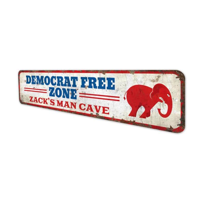 Democrat-Free-Zone-Premium-Quality-Rustic-Metal-Sign-4