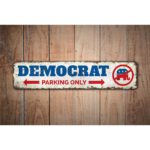 Democrat-Parking-Only-Premium-Quality-Rustic-Metal-Sign-Images