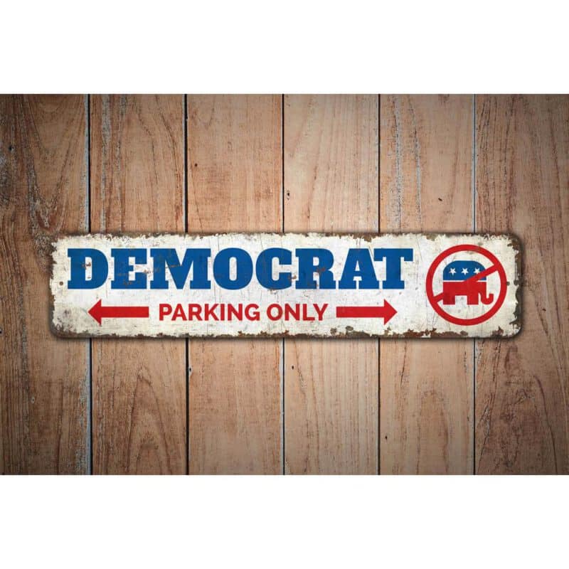 Democrat-Parking-Only-Premium-Quality-Rustic-Metal-Sign-Images