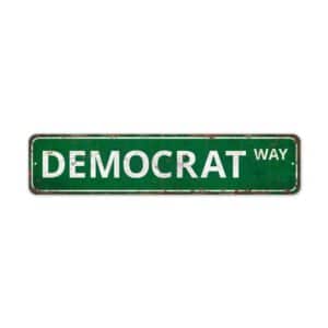 Democrat-Way-Premium-Quality-Rustic-Metal-Sign-2