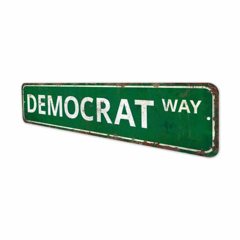 Democrat-Way-Premium-Quality-Rustic-Metal-Sign-4