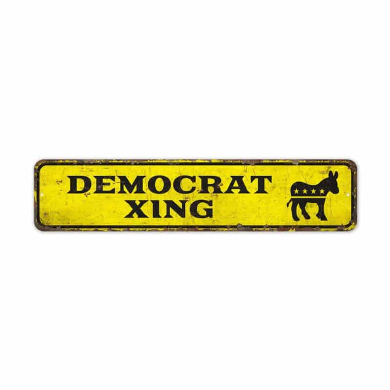 Democrat-Xing-Premium-Quality-Rustic-Metal-Sign-2