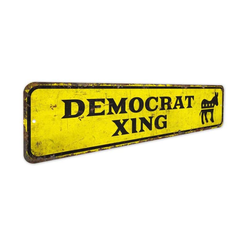 Democrat-Xing-Premium-Quality-Rustic-Metal-Sign-3