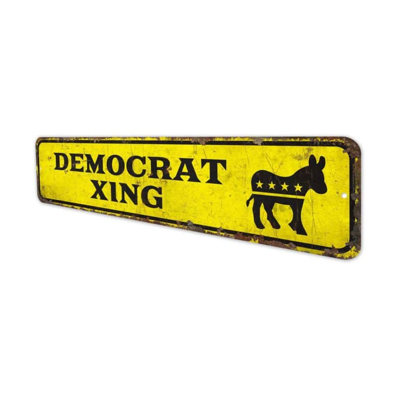 Democrat-Xing-Premium-Quality-Rustic-Metal-Sign-4