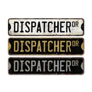 Dispatcher-Premium-Quality-Rustic-Metal-Sign-2