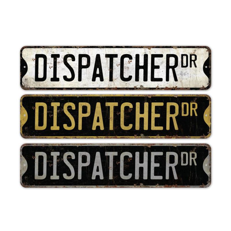 Dispatcher-Premium-Quality-Rustic-Metal-Sign-2