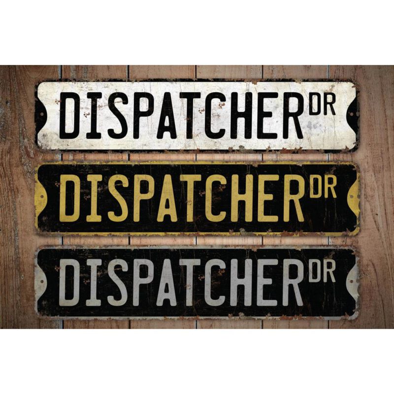 Dispatcher-Premium-Quality-Rustic-Metal-Sign-Images