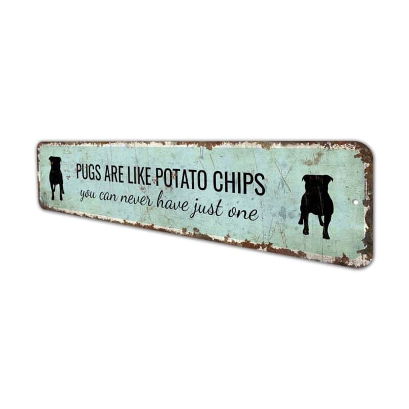 Dog-Are-Like-Potato-Chips-Premium-Quality-Rustic-Metal-Sign-4