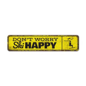 Dont-Worry-Ski-Happy-Sign-Premium-Quality-Rustic-Metal-Sign-2