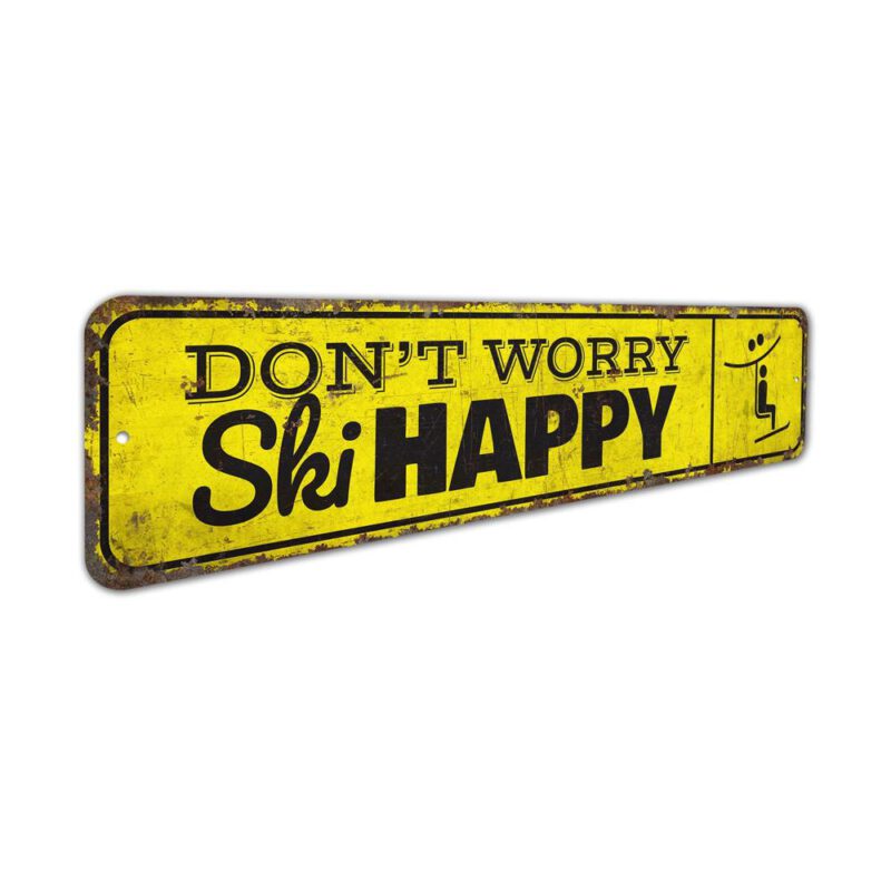 Dont-Worry-Ski-Happy-Sign-Premium-Quality-Rustic-Metal-Sign-3