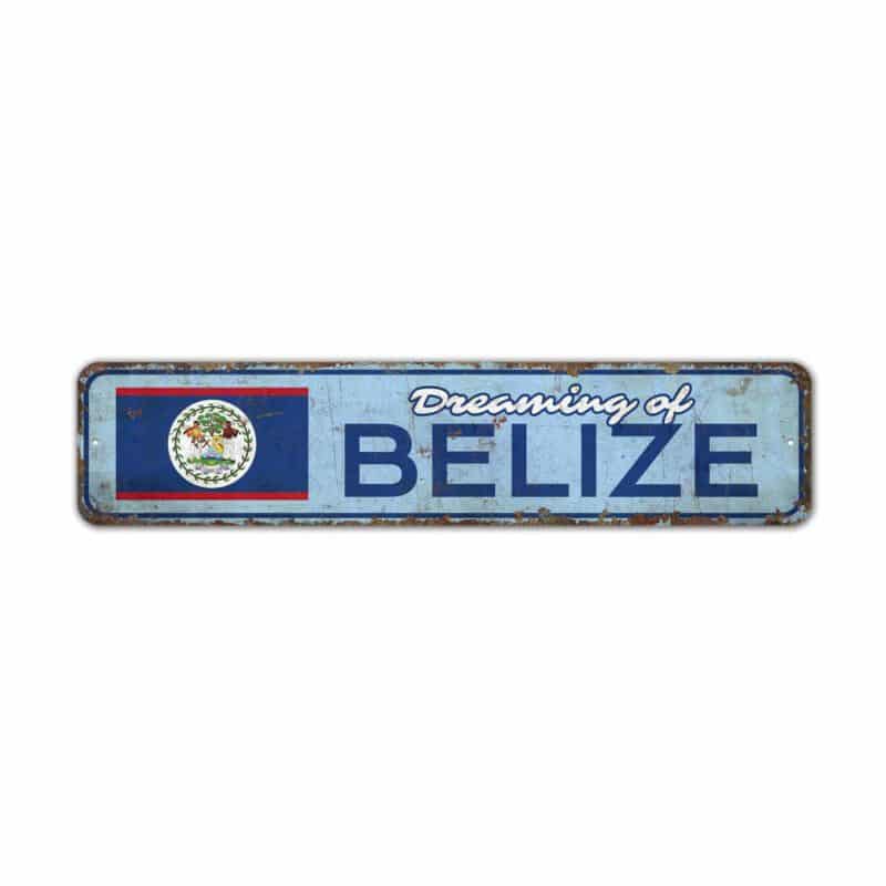 Dreaming-of-Belize-Premium-Quality-Rustic-Metal-Sign-2