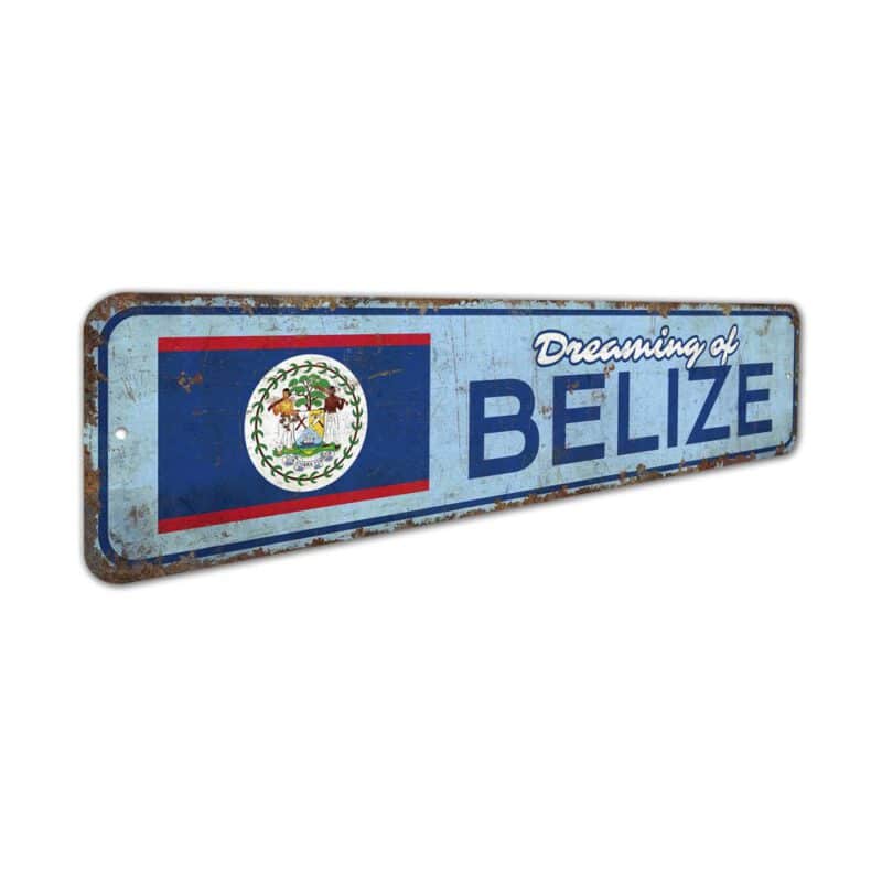 Dreaming-of-Belize-Premium-Quality-Rustic-Metal-Sign-3