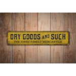 Dry-Goods-and-Such-Premium-Quality-Rustic-Metal-Sign-Images