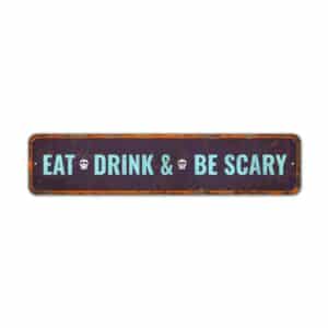 Eat-Drink-And-Be-Scary-Premium-Quality-Rustic-Metal-Sign-2