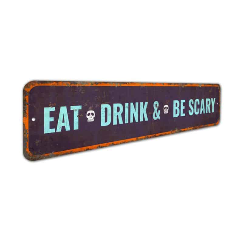 Eat-Drink-And-Be-Scary-Premium-Quality-Rustic-Metal-Sign-3