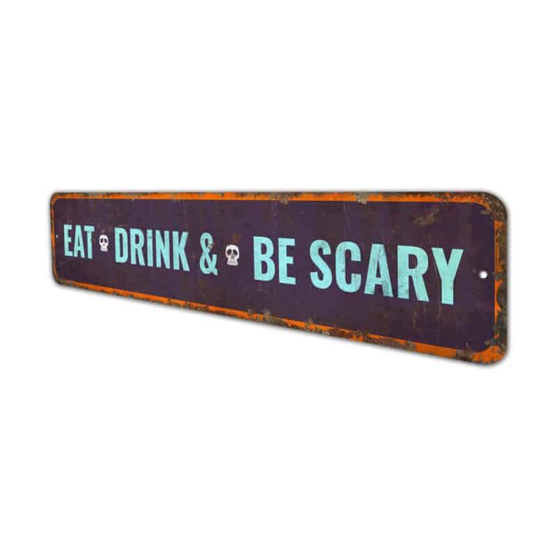 Eat-Drink-And-Be-Scary-Premium-Quality-Rustic-Metal-Sign-4