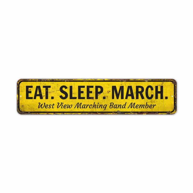 Eat-Sleep-March-Premium-Quality-Rustic-Metal-Sign-2