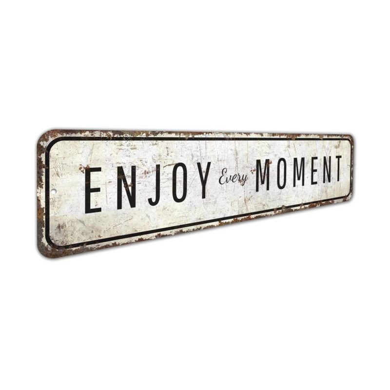 Enjoy-Every-Moment-Sign-Premium-Quality-Rustic-Metal-Sign-3