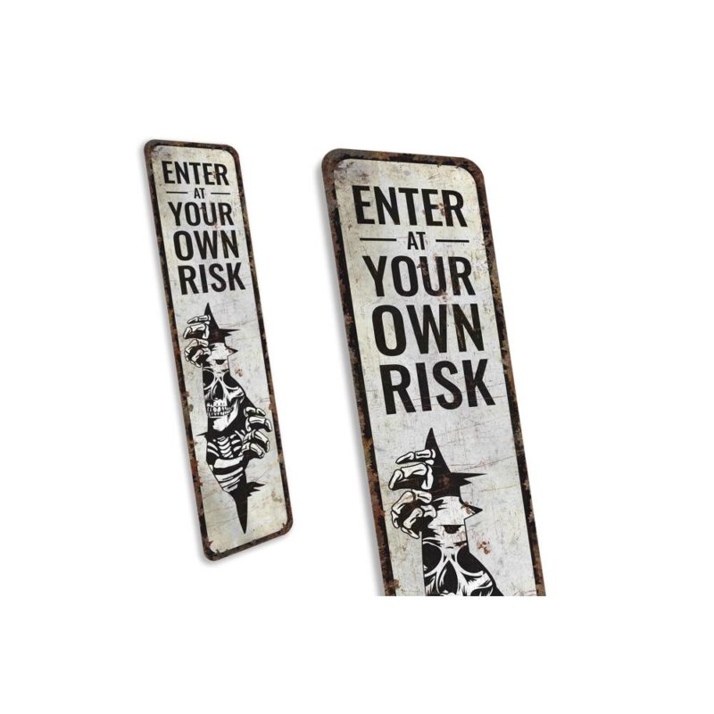 Enter-at-Your-Own-Risk-Sign-Premium-Quality-Rustic-Metal-Sign-3