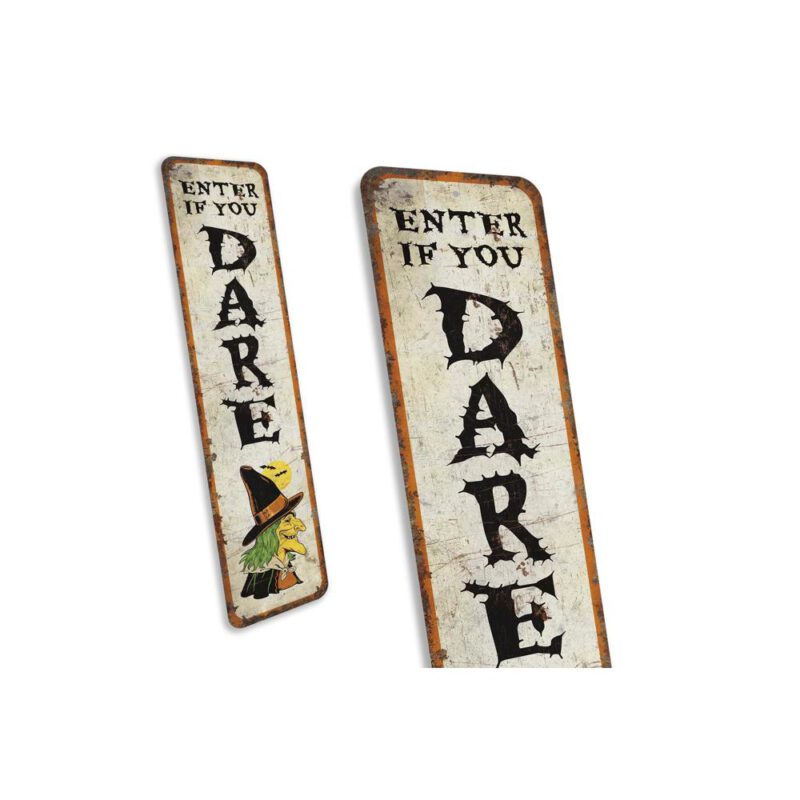 Enter-if-You-Dare-Sign-Premium-Quality-Rustic-Metal-Sign-3