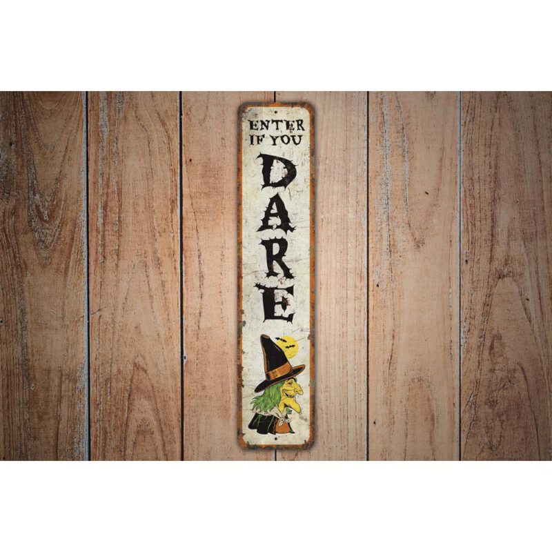 Enter-if-You-Dare-Sign-Premium-Quality-Rustic-Metal-Sign-Images