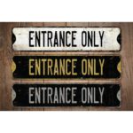 Entrance-Only-Premium-Quality-Rustic-Metal-Sign-Images