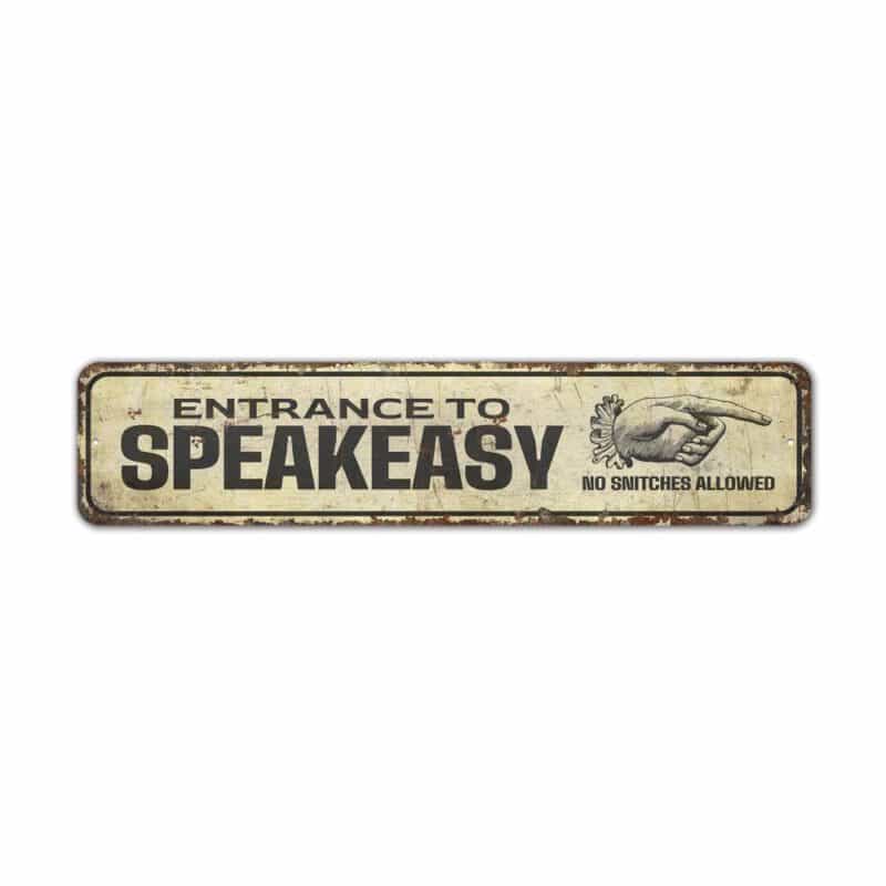 Entrance-To-SpeakEasy-Sign-Premium-Quality-Rustic-Metal-Sign-2