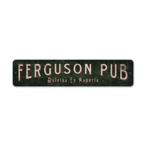 Ferguson-Pub-Sign-Premium-Quality-Rustic-Metal-Sign-2