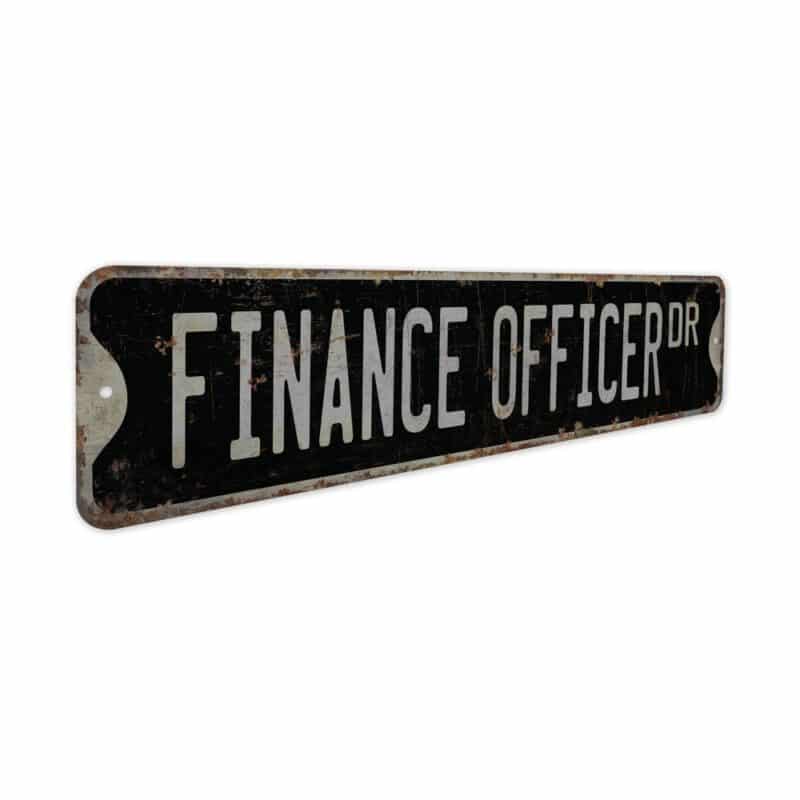 Finance-Officer-Premium-Quality-Rustic-Metal-Sign-7