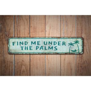 Find-Me-Under-the-Palms-Sign-Premium-Quality-Rustic-Metal-Sign-Images