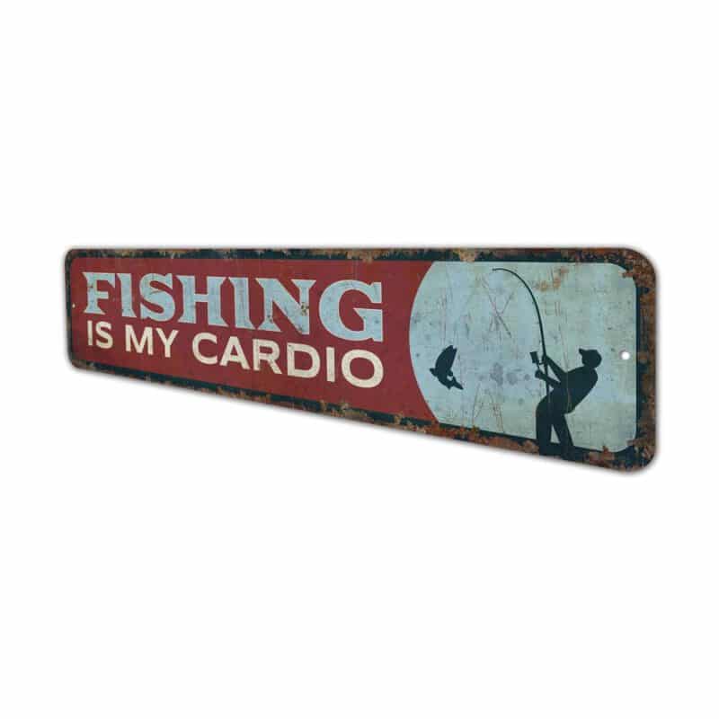 Fishing-Is-My-Cardio-Premium-Quality-Rustic-Metal-Sign-4