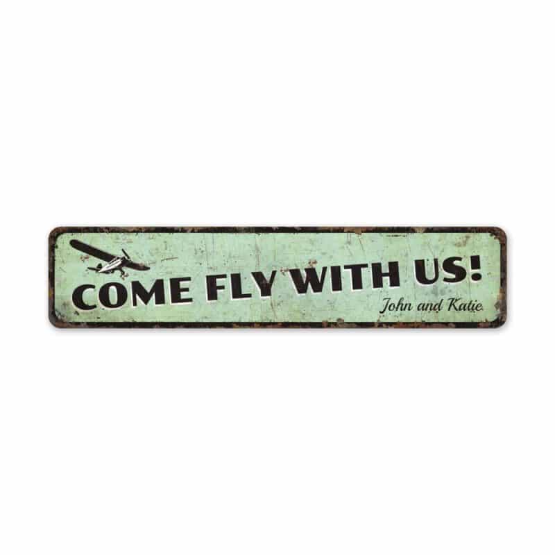 Fly-With-Us-Sign-Premium-Quality-Rustic-Metal-Sign-2